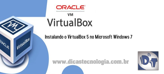 VirtualBox 5 – Instalando o VirtualBox 5 no Windows 7
